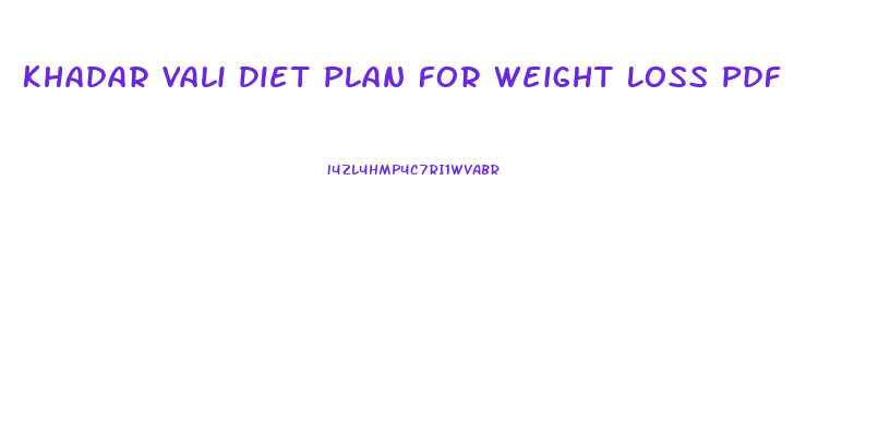 Khadar Vali Diet Plan For Weight Loss Pdf
