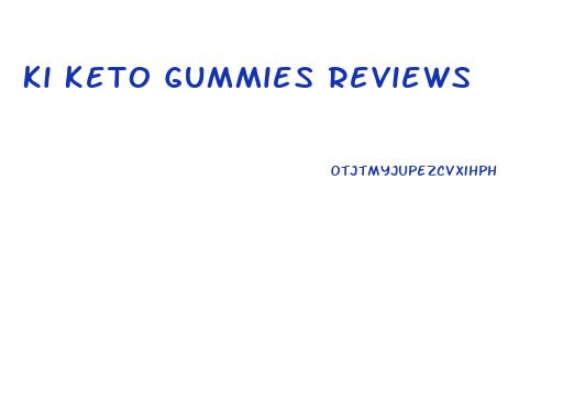 Ki Keto Gummies Reviews