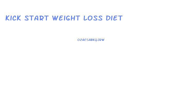 Kick Start Weight Loss Diet