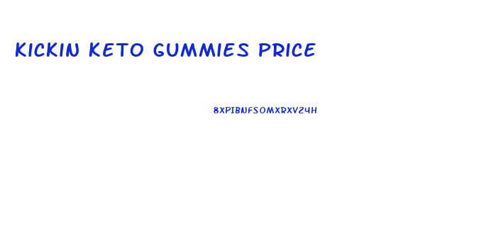 Kickin Keto Gummies Price