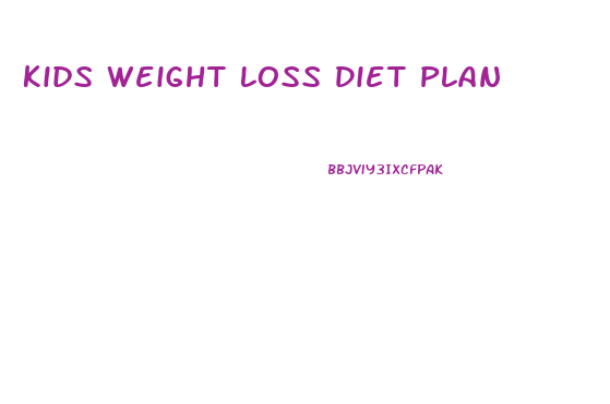 Kids Weight Loss Diet Plan