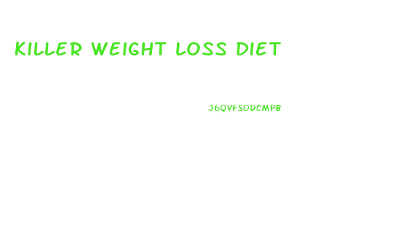 Killer Weight Loss Diet