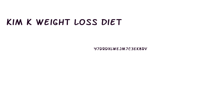 Kim K Weight Loss Diet