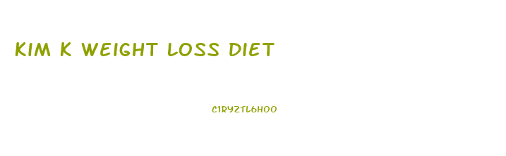 Kim K Weight Loss Diet