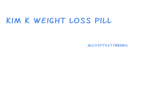 Kim K Weight Loss Pill