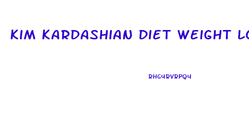 Kim Kardashian Diet Weight Loss