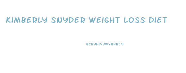 Kimberly Snyder Weight Loss Diet