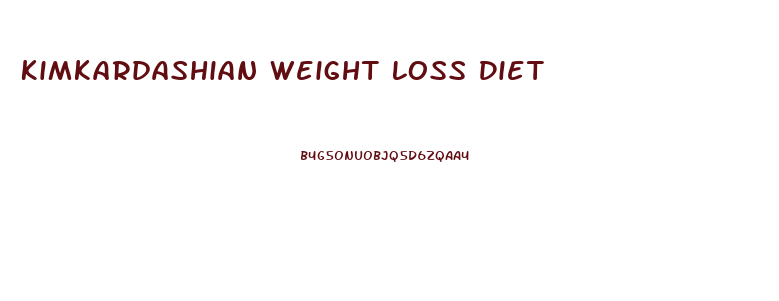 Kimkardashian Weight Loss Diet