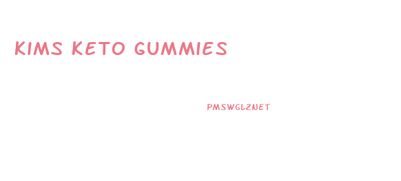 Kims Keto Gummies