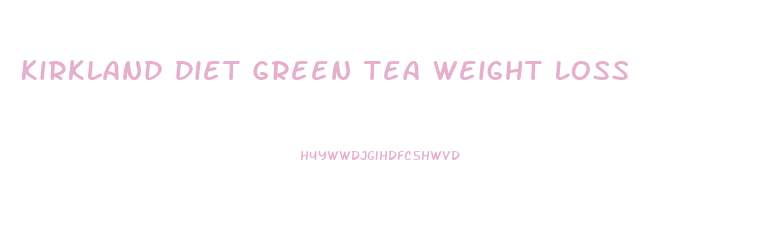 Kirkland Diet Green Tea Weight Loss