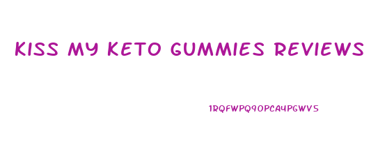 Kiss My Keto Gummies Reviews