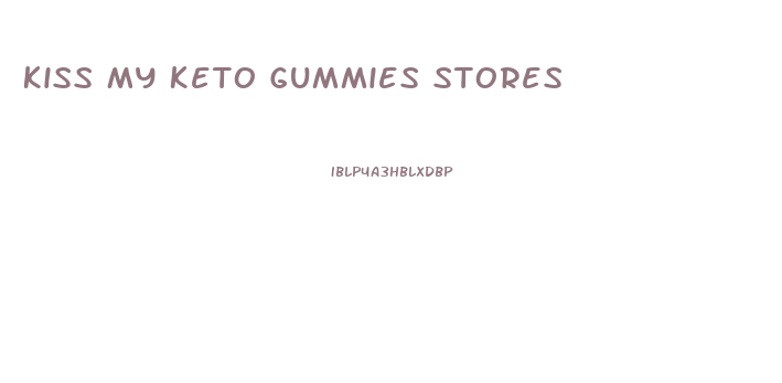 Kiss My Keto Gummies Stores