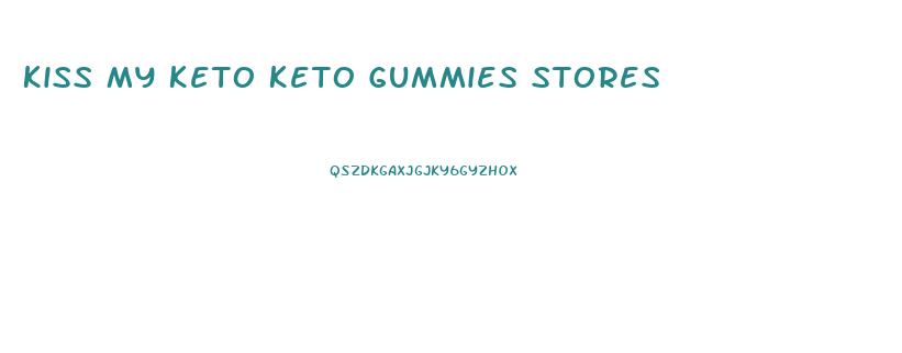 Kiss My Keto Keto Gummies Stores