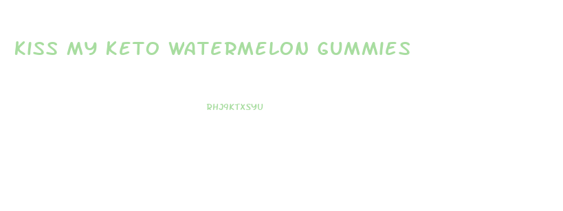 Kiss My Keto Watermelon Gummies