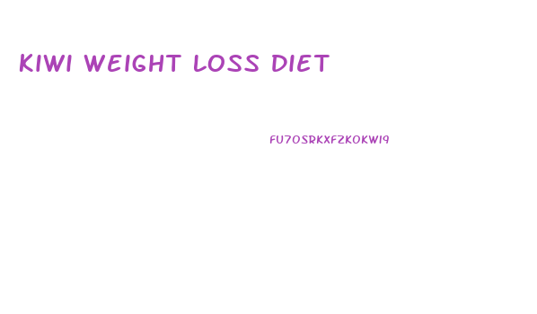 Kiwi Weight Loss Diet