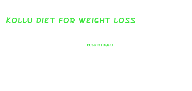 Kollu Diet For Weight Loss