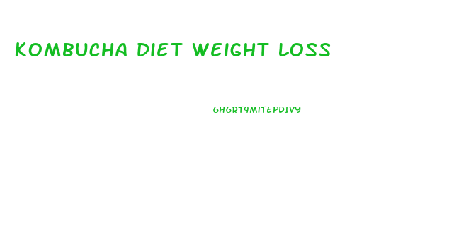 Kombucha Diet Weight Loss