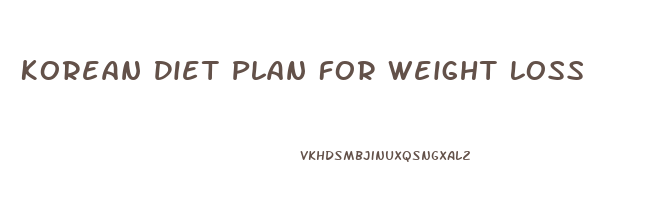 Korean Diet Plan For Weight Loss