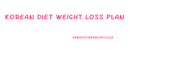 Korean Diet Weight Loss Plan