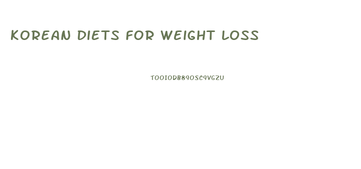 Korean Diets For Weight Loss
