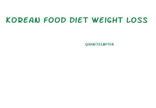 Korean Food Diet Weight Loss