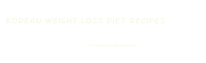 Korean Weight Loss Diet Recipes