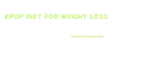 Kpop Diet For Weight Loss