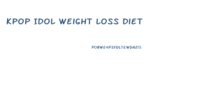 Kpop Idol Weight Loss Diet