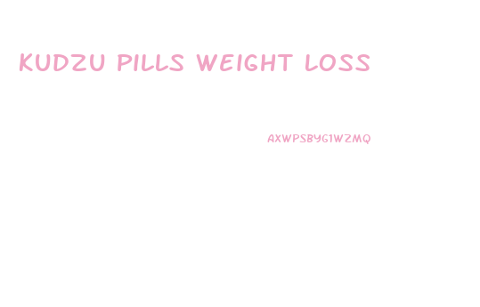 Kudzu Pills Weight Loss