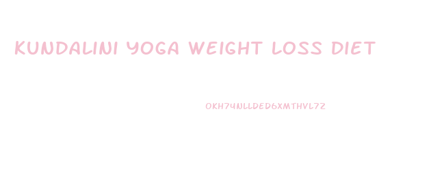 Kundalini Yoga Weight Loss Diet