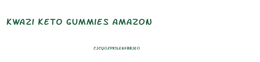 Kwazi Keto Gummies Amazon