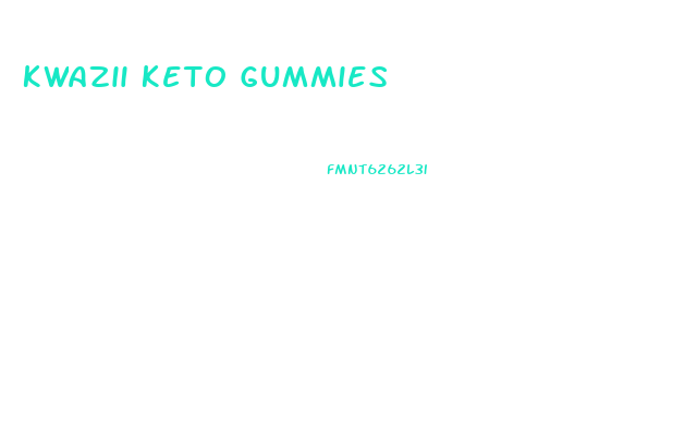 Kwazii Keto Gummies