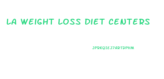 La Weight Loss Diet Centers