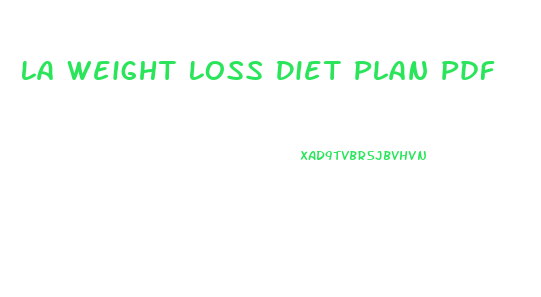 La Weight Loss Diet Plan Pdf