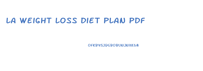 La Weight Loss Diet Plan Pdf