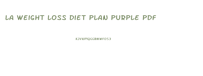 La Weight Loss Diet Plan Purple Pdf