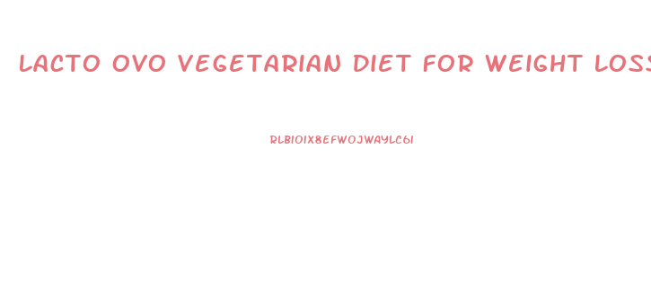 Lacto Ovo Vegetarian Diet For Weight Loss