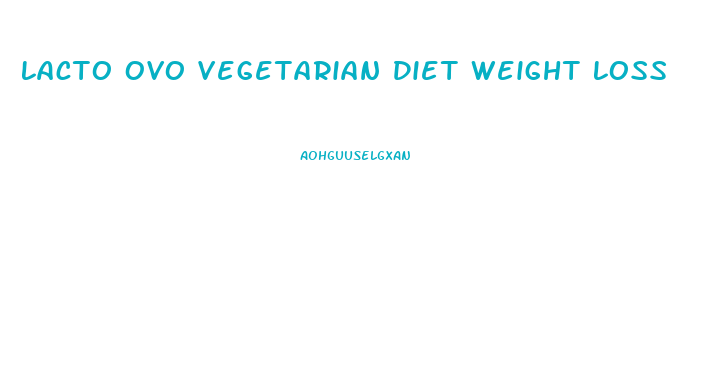 Lacto Ovo Vegetarian Diet Weight Loss