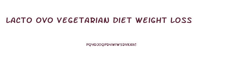 Lacto Ovo Vegetarian Diet Weight Loss