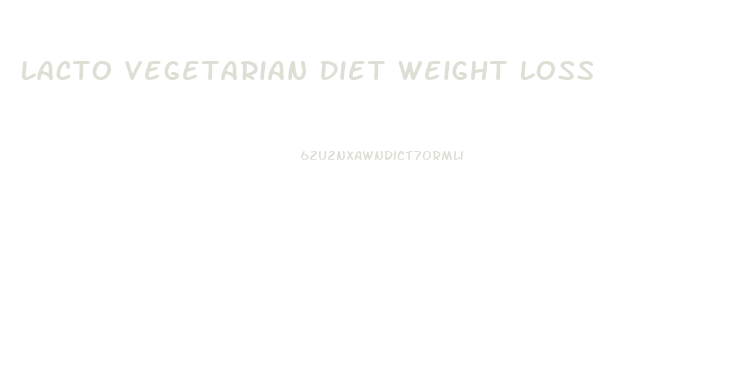 Lacto Vegetarian Diet Weight Loss