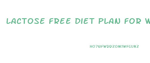 Lactose Free Diet Plan For Weight Loss