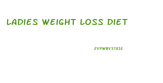 Ladies Weight Loss Diet