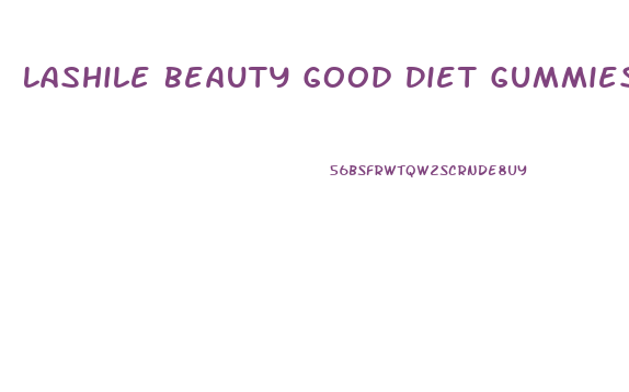 Lashile Beauty Good Diet Gummies