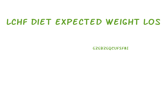 Lchf Diet Expected Weight Loss