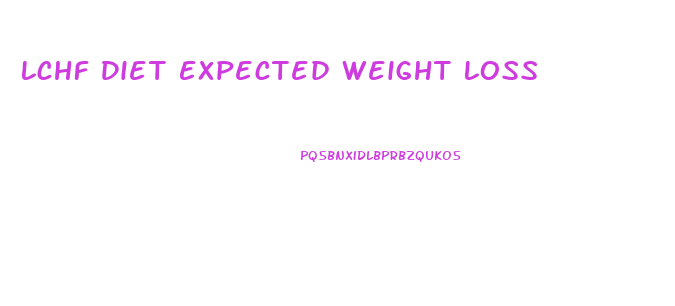 Lchf Diet Expected Weight Loss