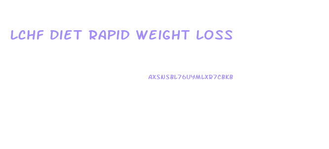 Lchf Diet Rapid Weight Loss