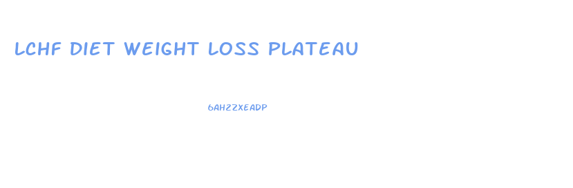 Lchf Diet Weight Loss Plateau