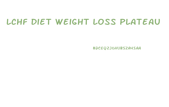 Lchf Diet Weight Loss Plateau