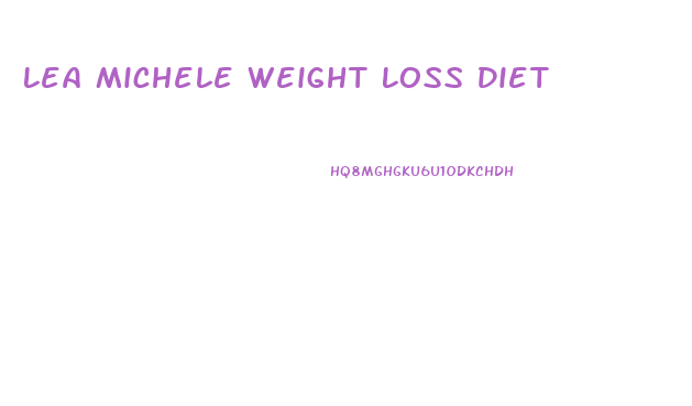 Lea Michele Weight Loss Diet