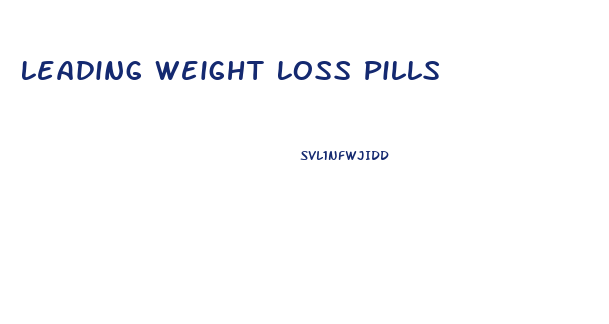 Leading Weight Loss Pills